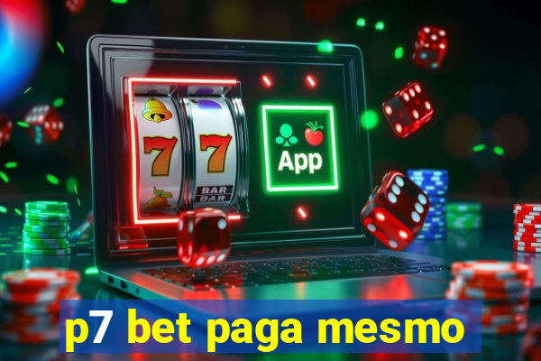 p7 bet paga mesmo