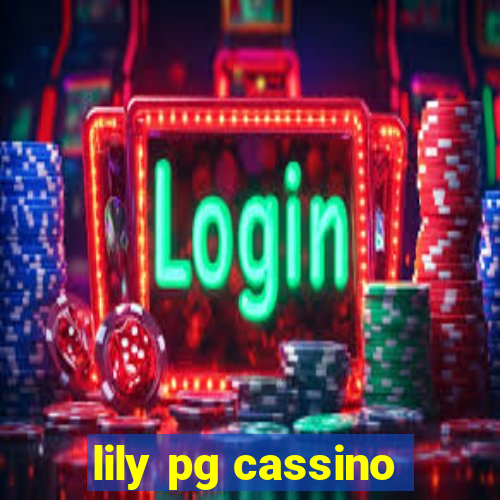 lily pg cassino