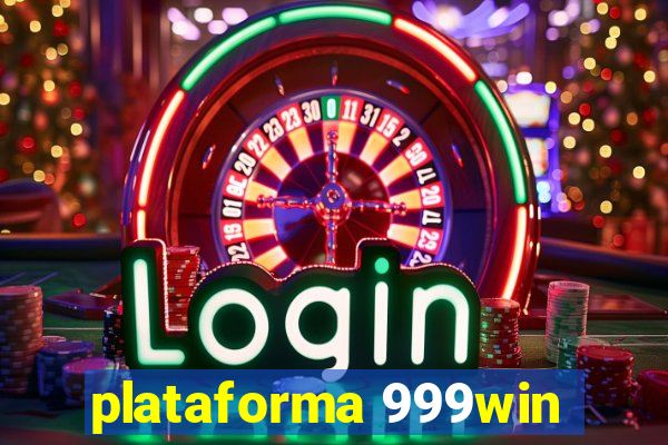 plataforma 999win