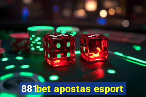 881bet apostas esport