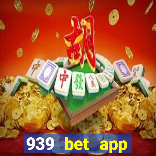 939 bet app download apk