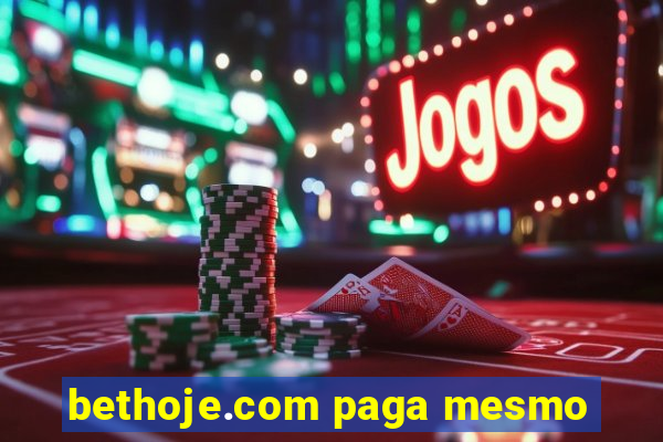 bethoje.com paga mesmo