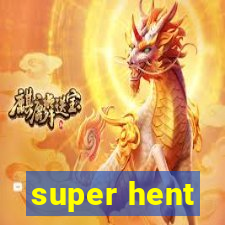 super hent