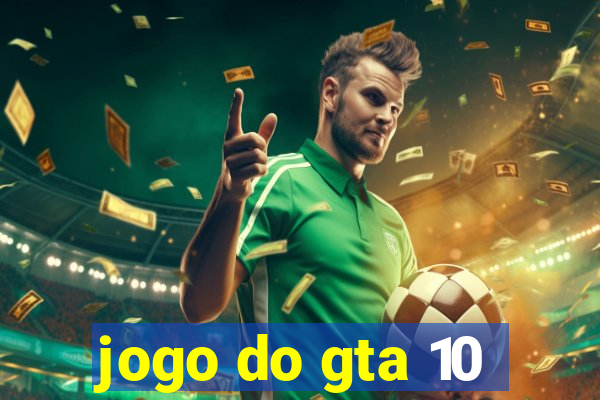 jogo do gta 10