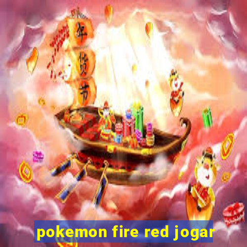 pokemon fire red jogar