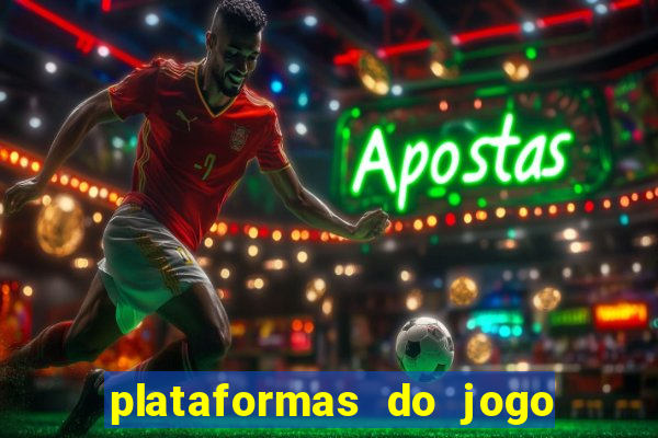 plataformas do jogo do tigrinho