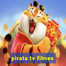 pirata tv filmes