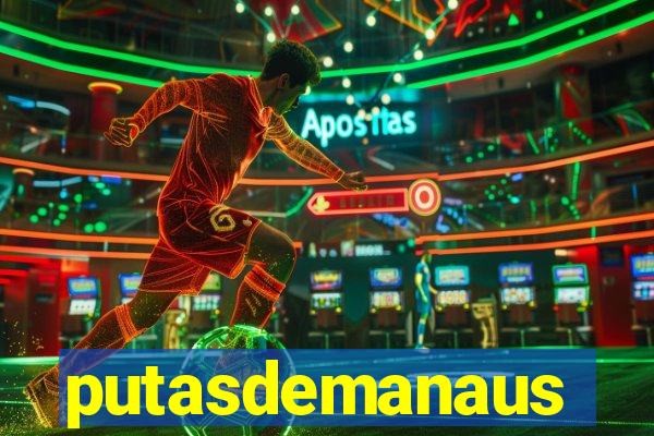 putasdemanaus