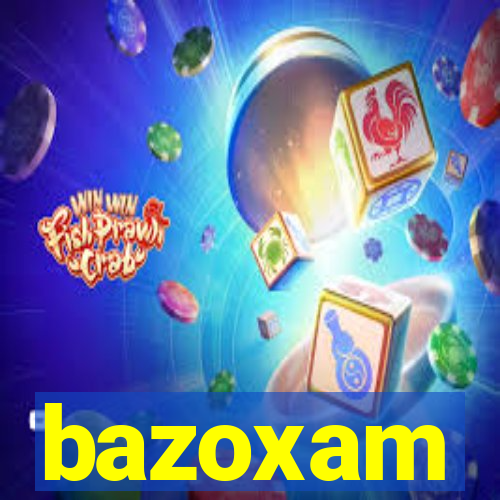 bazoxam