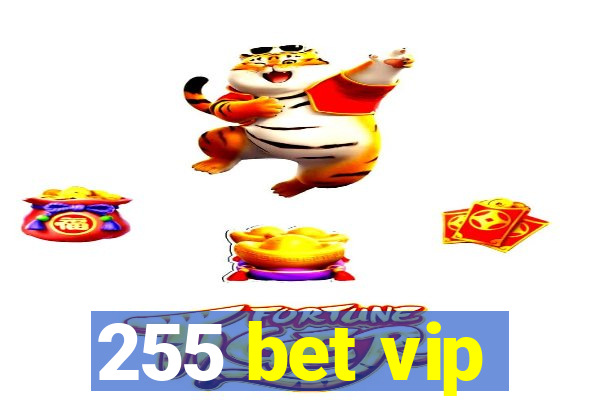 255 bet vip