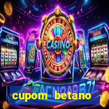 cupom betano rodadas gratis