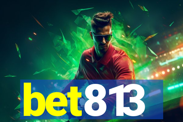 bet813