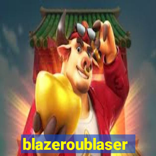 blazeroublaser