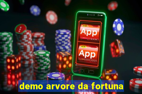 demo arvore da fortuna