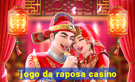 jogo da raposa casino