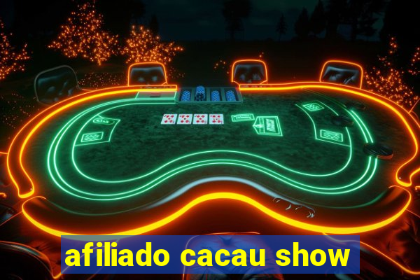 afiliado cacau show