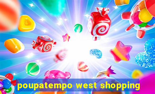 poupatempo west shopping