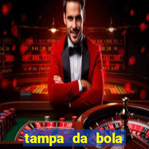 tampa da bola futebol ao vivo hoje