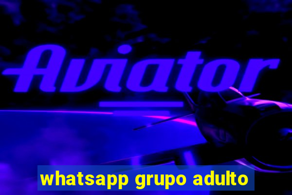 whatsapp grupo adulto