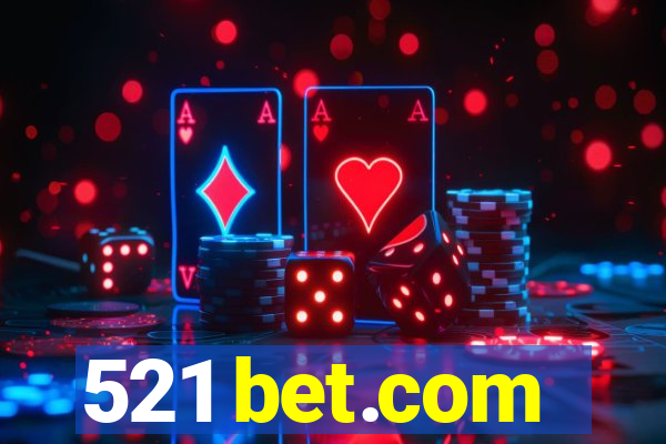 521 bet.com