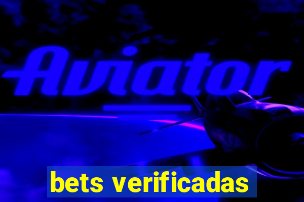 bets verificadas