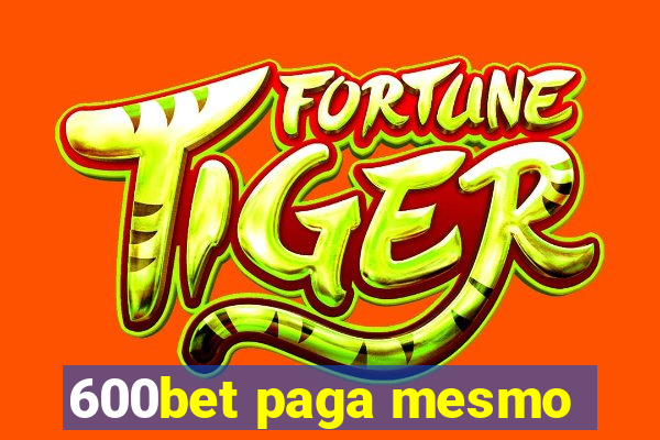 600bet paga mesmo