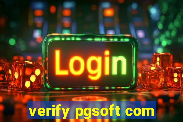 verify pgsoft com