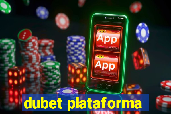 dubet plataforma