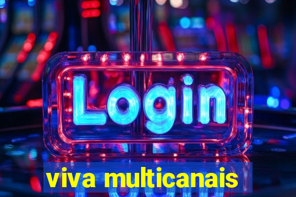 viva multicanais