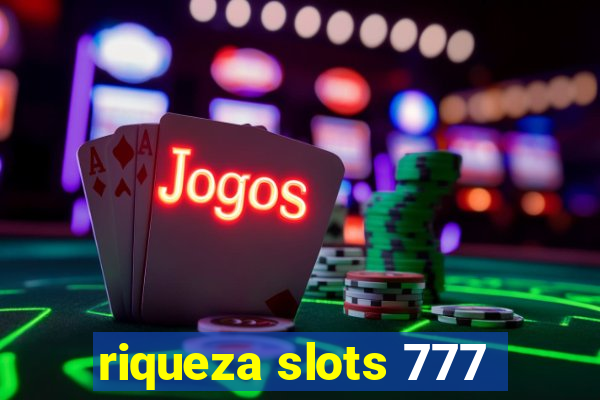 riqueza slots 777