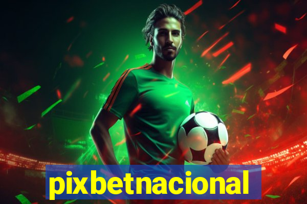 pixbetnacional