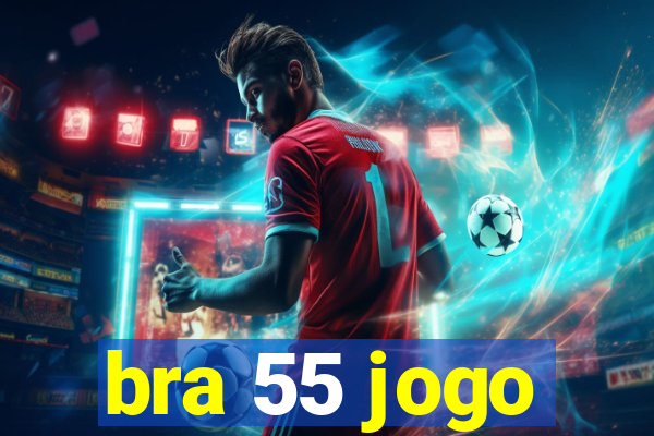 bra 55 jogo