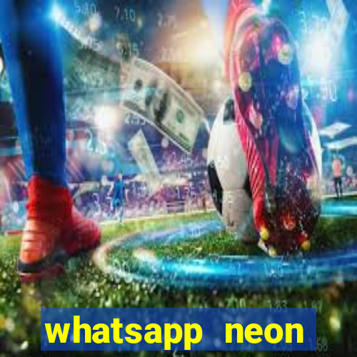 whatsapp neon consiga mais