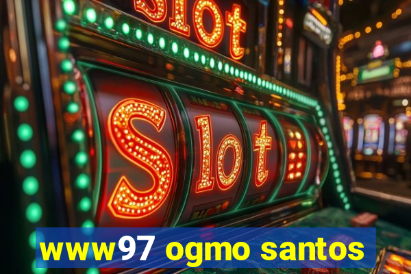 www97 ogmo santos