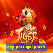 cep portugal porto