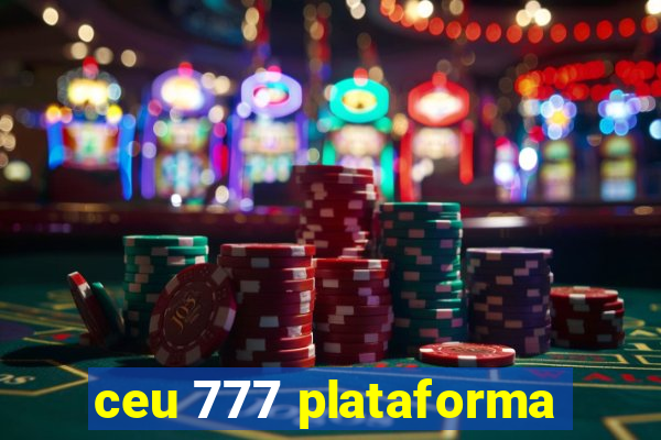 ceu 777 plataforma