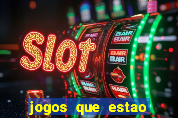 jogos que estao pagando hoje