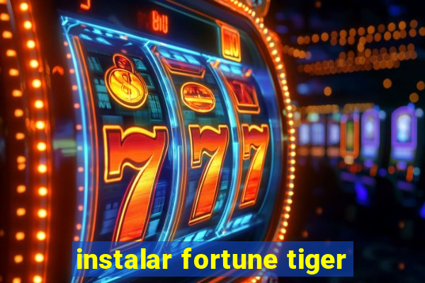 instalar fortune tiger