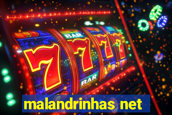 malandrinhas net