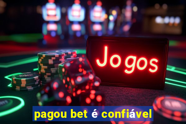 pagou bet é confiável