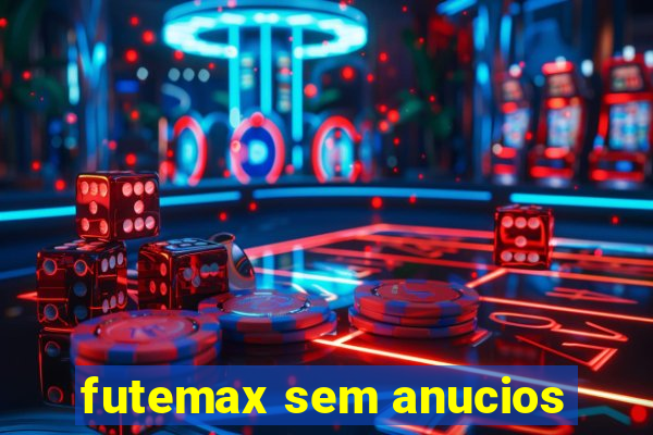 futemax sem anucios