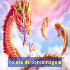 roleta de porcentagem