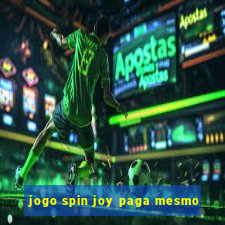 jogo spin joy paga mesmo