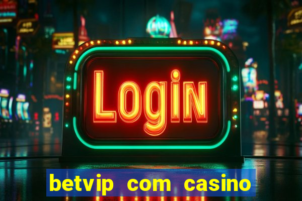 betvip com casino pgsoft fortune tiger