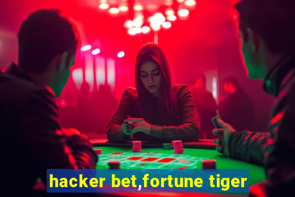 hacker bet,fortune tiger