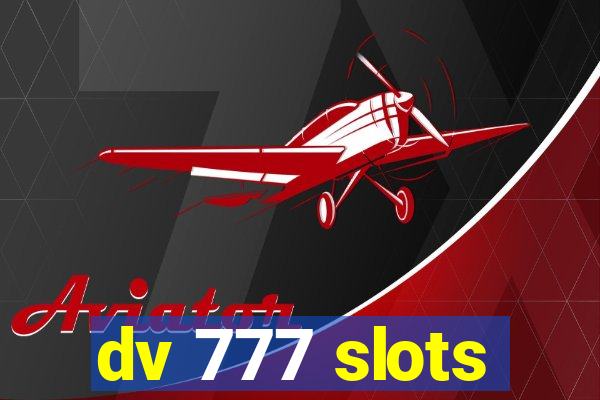 dv 777 slots