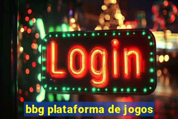 bbg plataforma de jogos