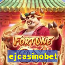 ejcasinobet