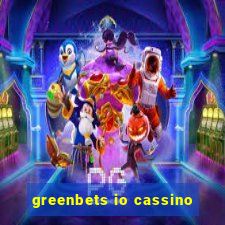 greenbets io cassino