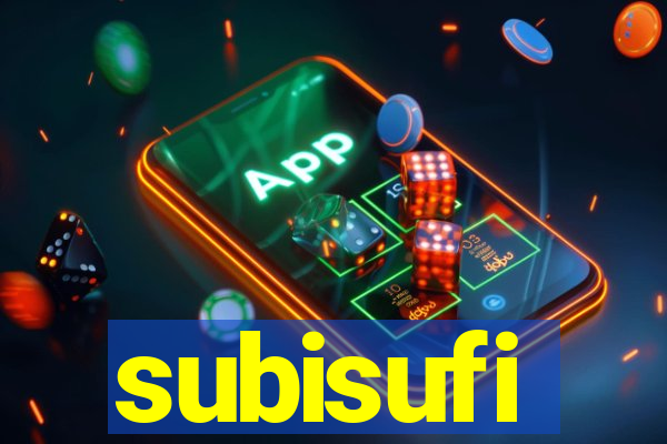 subisufi